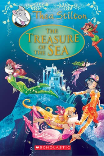 The Treasure of the Sea: A Geronimo Stilton Adventure (Thea Stilton: Spec – GOOD