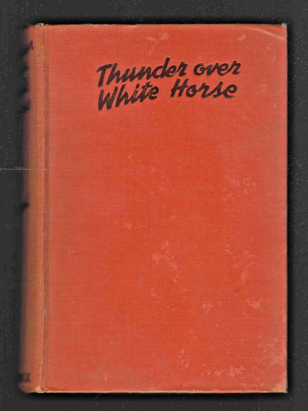 Thunder Over White Horse by James L Rubel 1939 vintage 1st Ed Hardcover Westerns