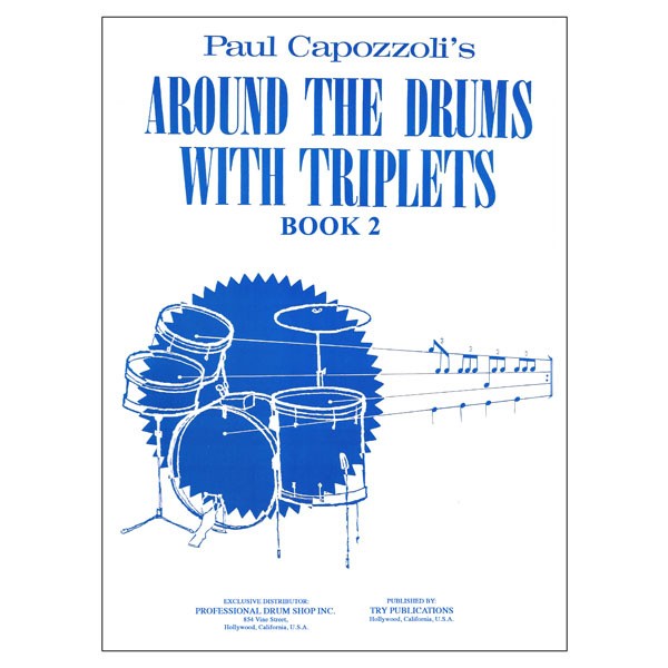 Around The Drums With Triplets Part 2 – by Paul Capozzoli – TRY1138