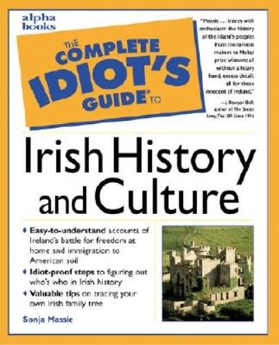 The Complete Idiot’s Guide to Irish History and Culture – Paperback – GOOD
