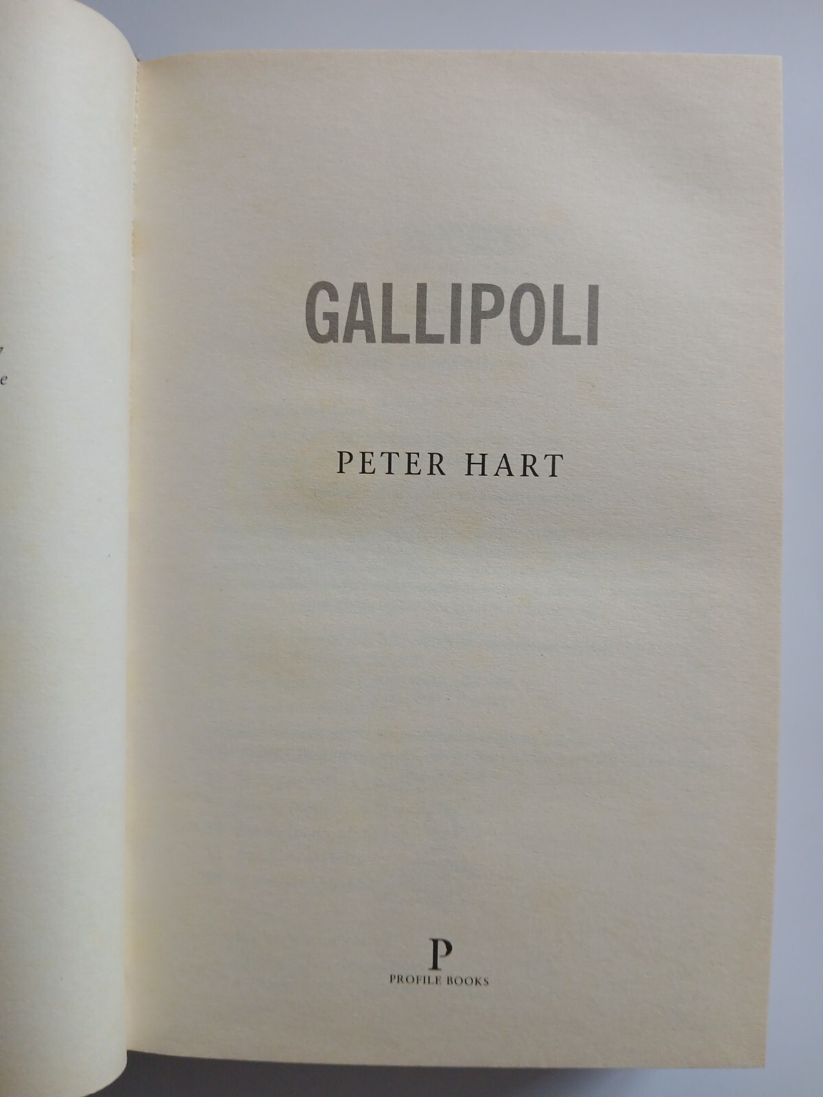 Gallipoli Peter Hart 2011 Hardback Profile Books 1st Profile Books