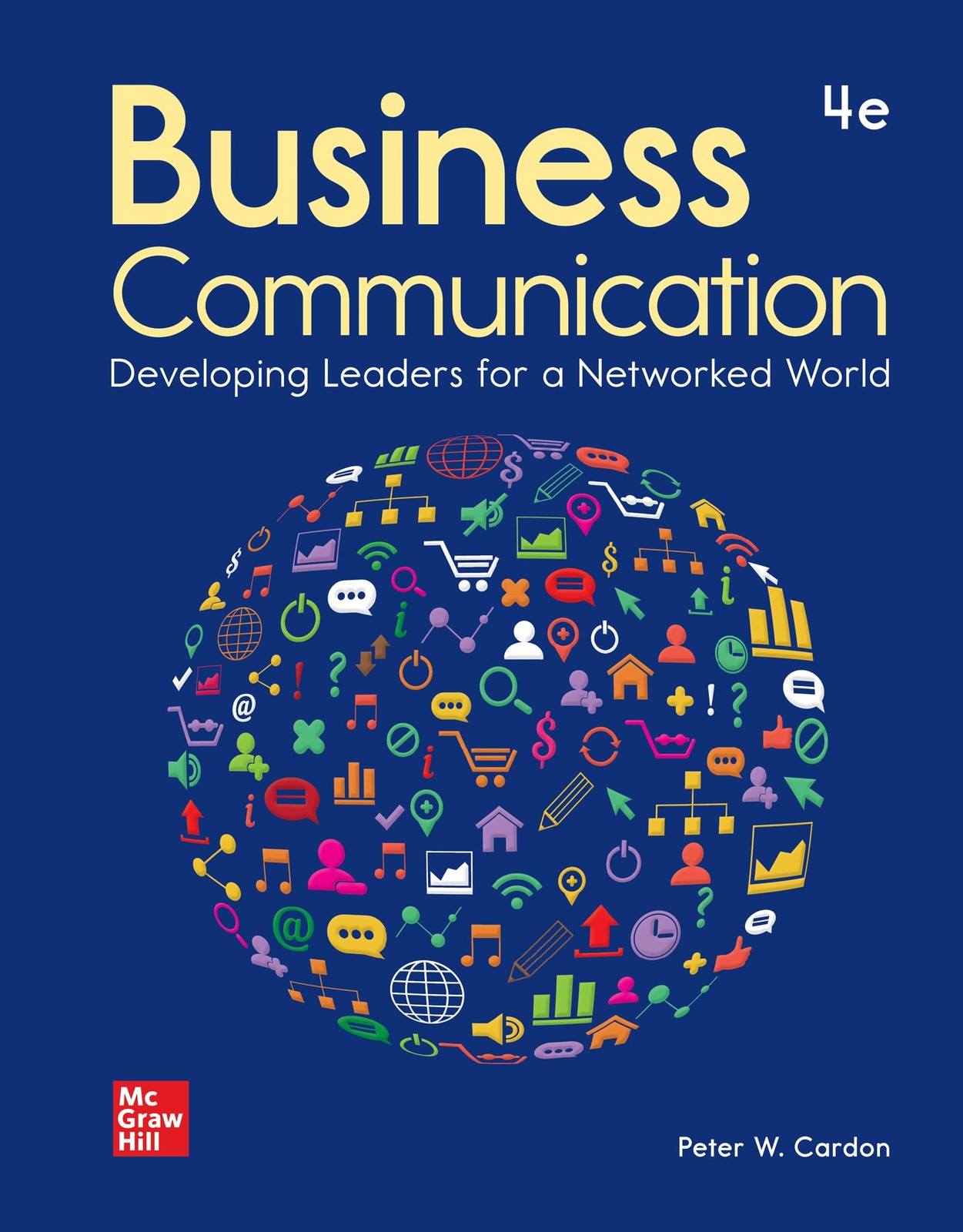 Loose Leaf for Business Communication: Developing Leaders for a Networked Wo…