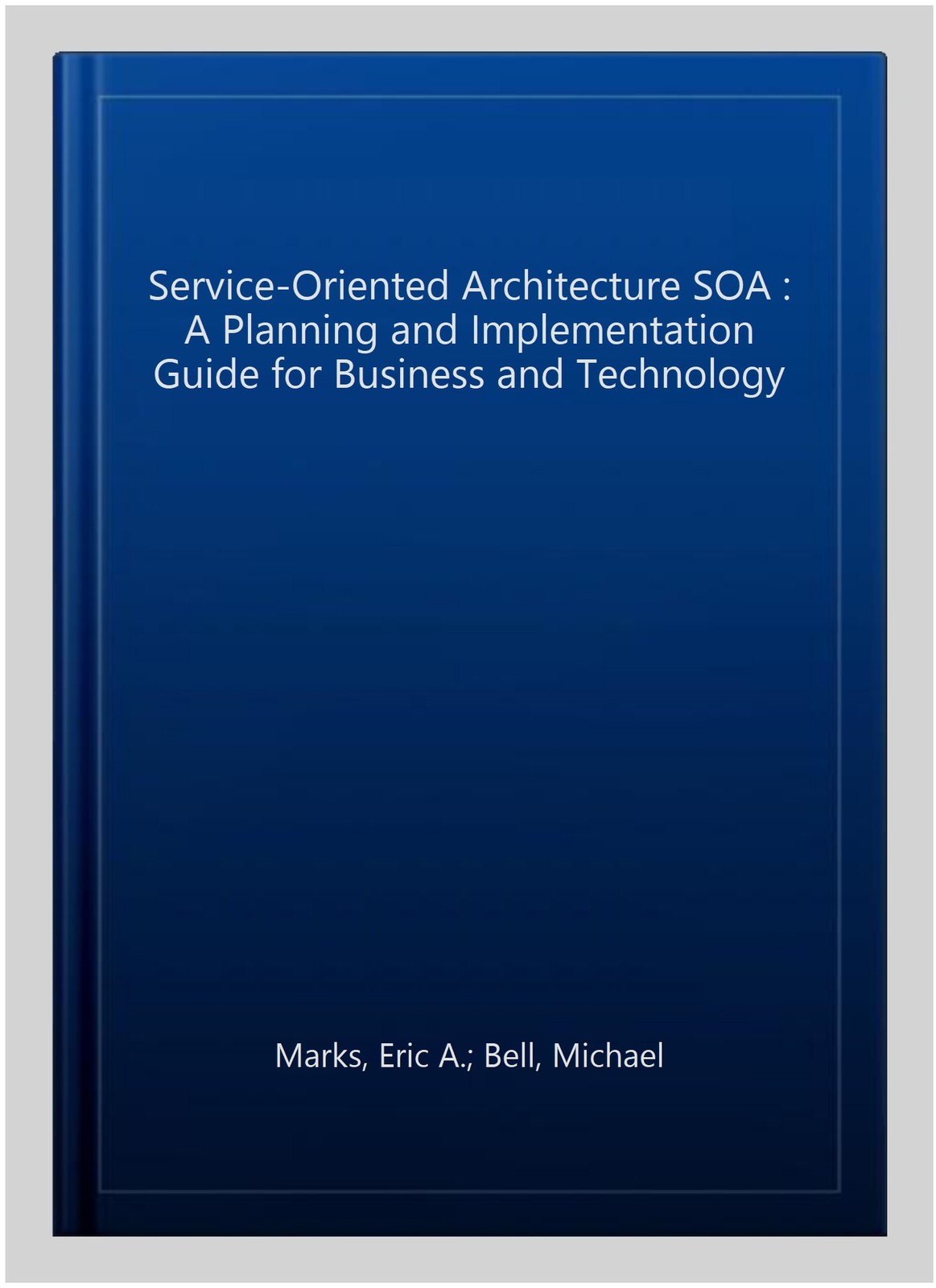 Service-Oriented Architecture SOA : A Planning and Implementation Guide for B…