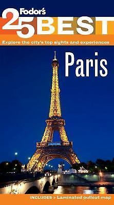 Fodor’s Paris 25 Best Sights and Experiences