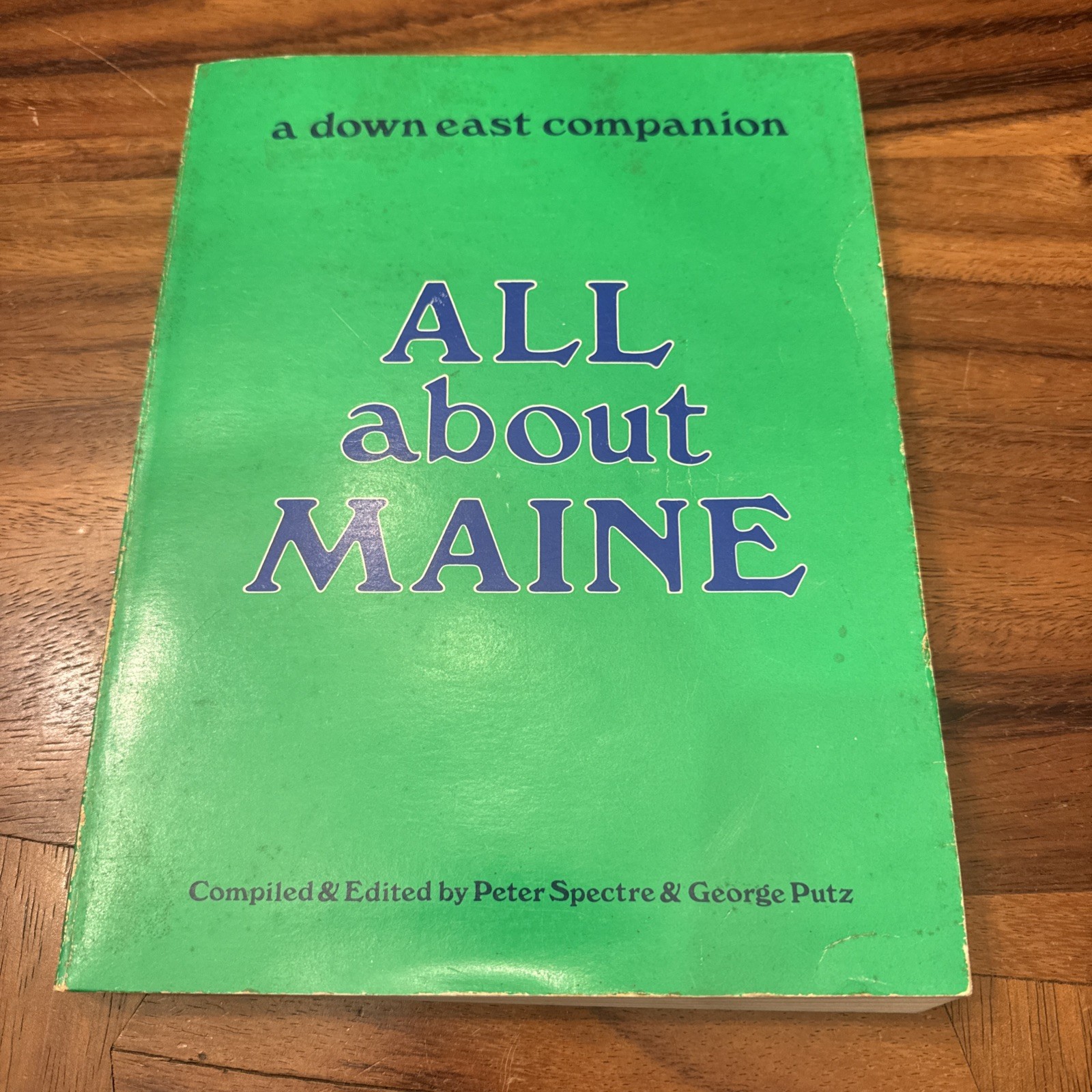 “All About Maine” A Diwneast Companion 1979 Spectre Putz 382 Pages