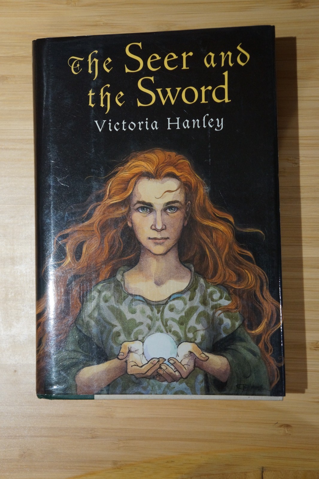 The Seer and the Sword by Victoria Hanley, 1st/1st US Ed, no awards sticker