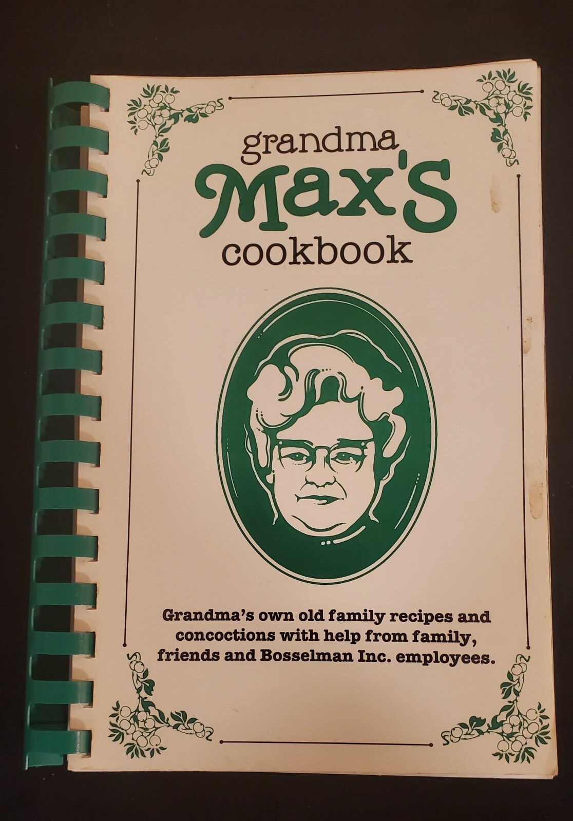 grandma Max’s cookbook (from Family, Friends, Bossleman Inc employees) 206 pages