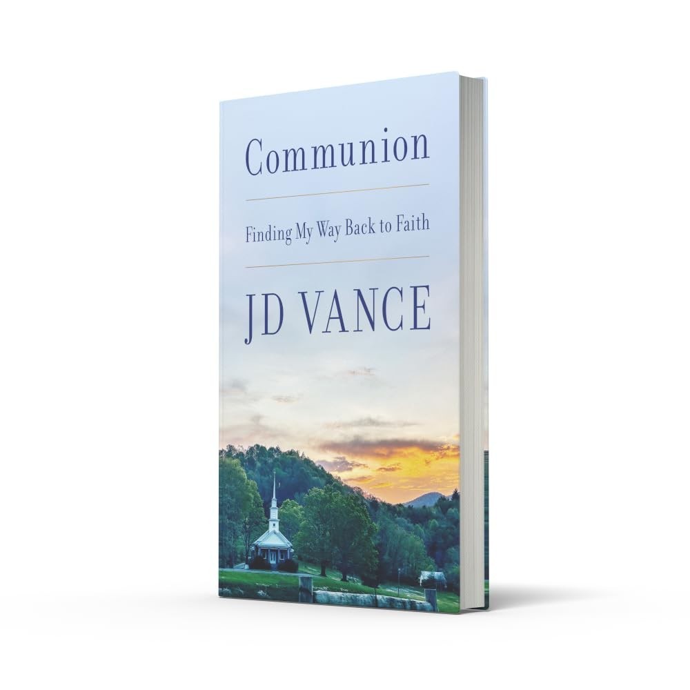 Communion: Finding My Way Back to Faith (Hardcover) by J. D. Vance