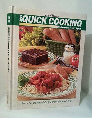Taste Of Homes 2005 Quick Cooking Annual Recipes – Hardcover By N A – VERY GOOD