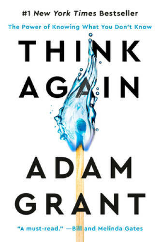 Think Again: The Power of Knowing What You Don’t Know – Hardcover – VERY GOOD