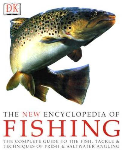 New Encyclopedia of Fishing – Hardcover By Bailey, John – VERY GOOD