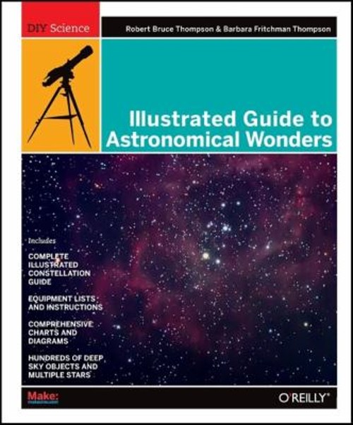 Illustrated Guide to Astronomical Wonders : From Novice to Master