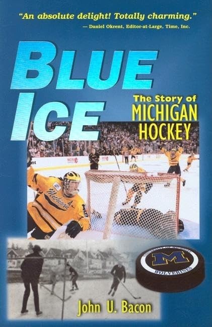 Blue Ice: The Story of Michigan Hockey – Bacon, John U. – Good – See conditi…
