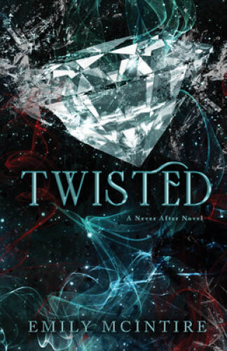 Twisted (Never After, 4) – Paperback By McIntire, Emily – VERY GOOD