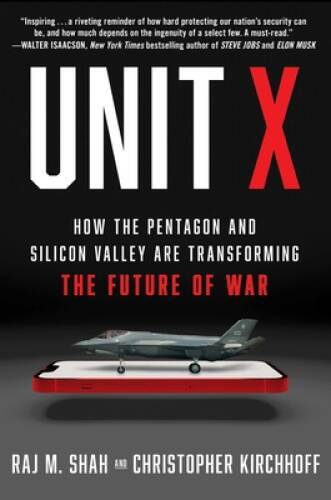 Unit X: How the Pentagon and Silicon Valley Are Transforming the Future – GOOD