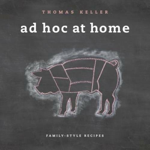 Ad Hoc at Home (The Thomas Keller Library) – Hardcover – VERY GOOD