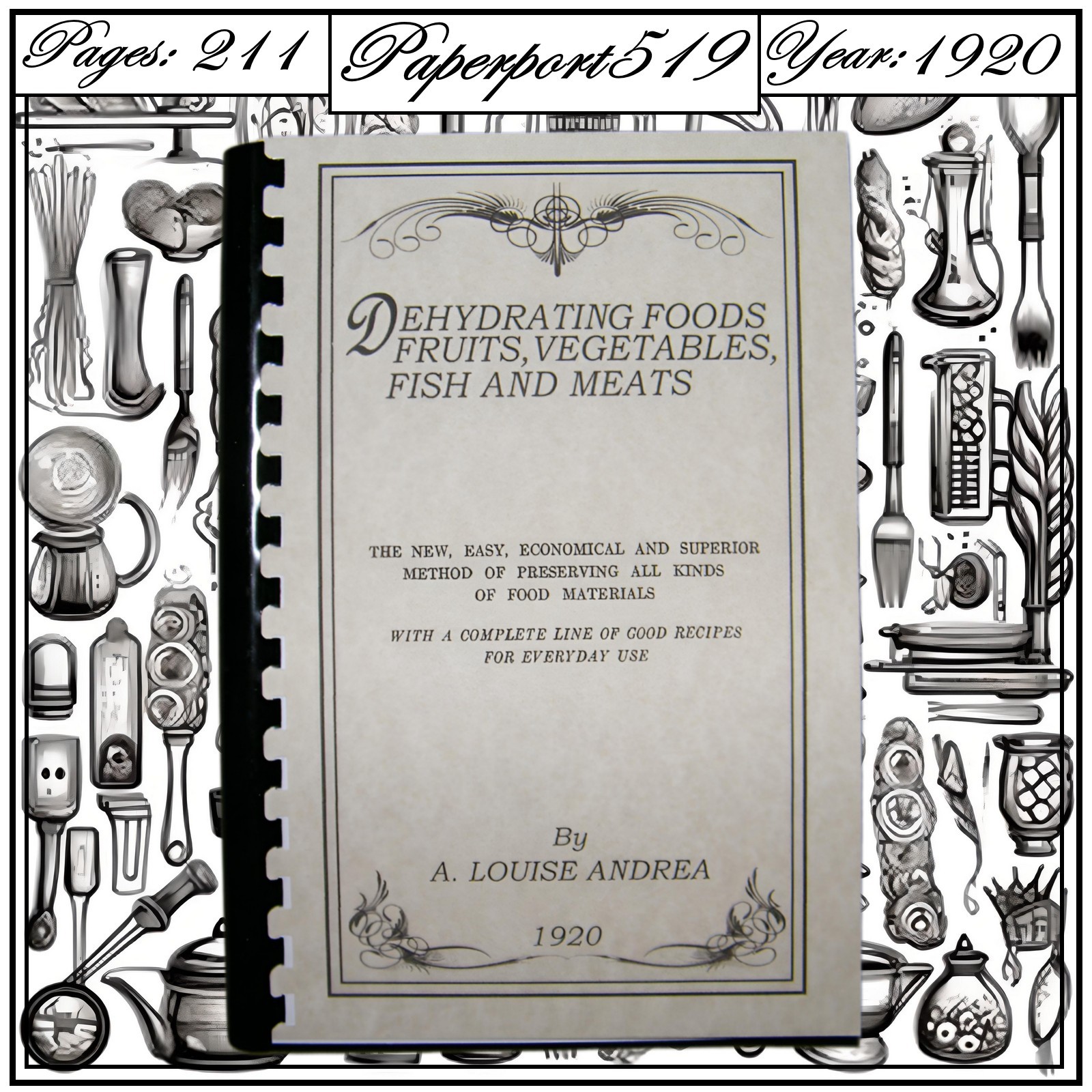 1920 Dehydrating Foods, Fruits, Vegetables, Fish And Meats 211 Pages