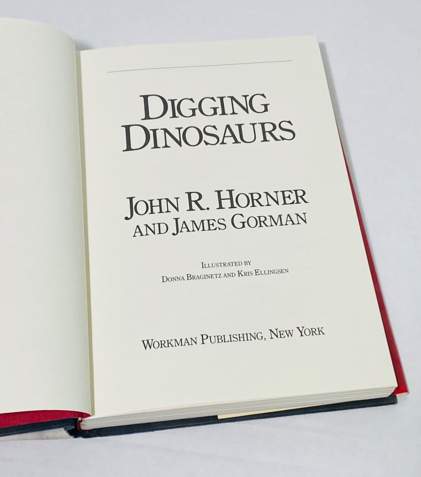 Digging Dinosaurs | Paleontology | Discoveries by John R. Horner | First Ed. HC