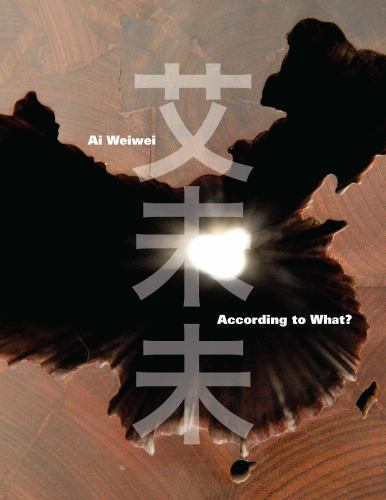Ai Weiwei: According to What?