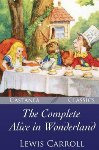 Complete Alice in Wonderland, Paperback by Carroll, Lewis; Tenniel, John, Lik…