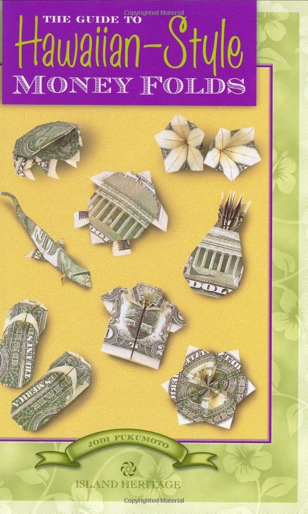 The Guide to Hawaiian-Style Money Folds