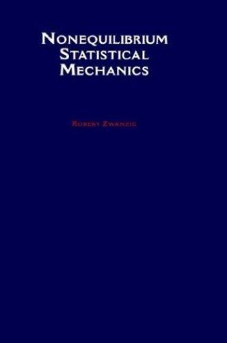 Nonequilibrium Statistical Mechanics, Hardcover by Zwanzig, Robert, Brand New…