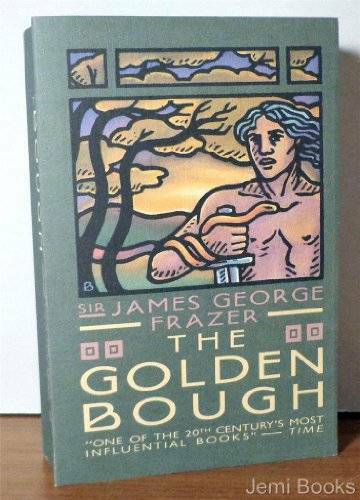 The Golden Bough: A Study in Magic and Religion (1 Volume, Abridged E – GOOD