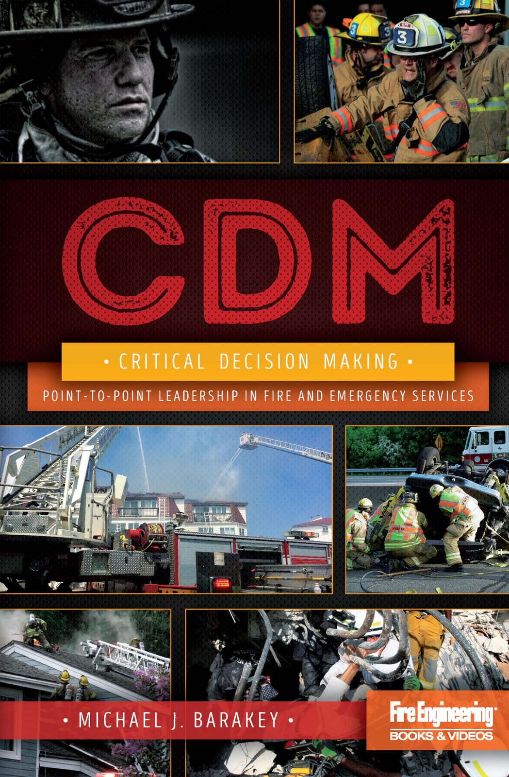 Critical Decision Making by Michael J. Barakey