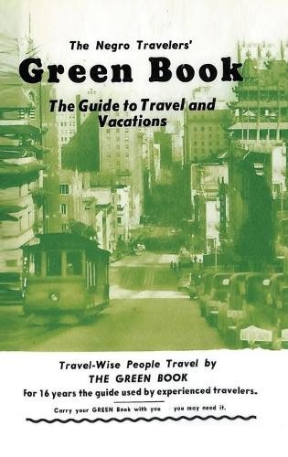 Victor H Green The Negro Travelers’ Green Book (Hardback)