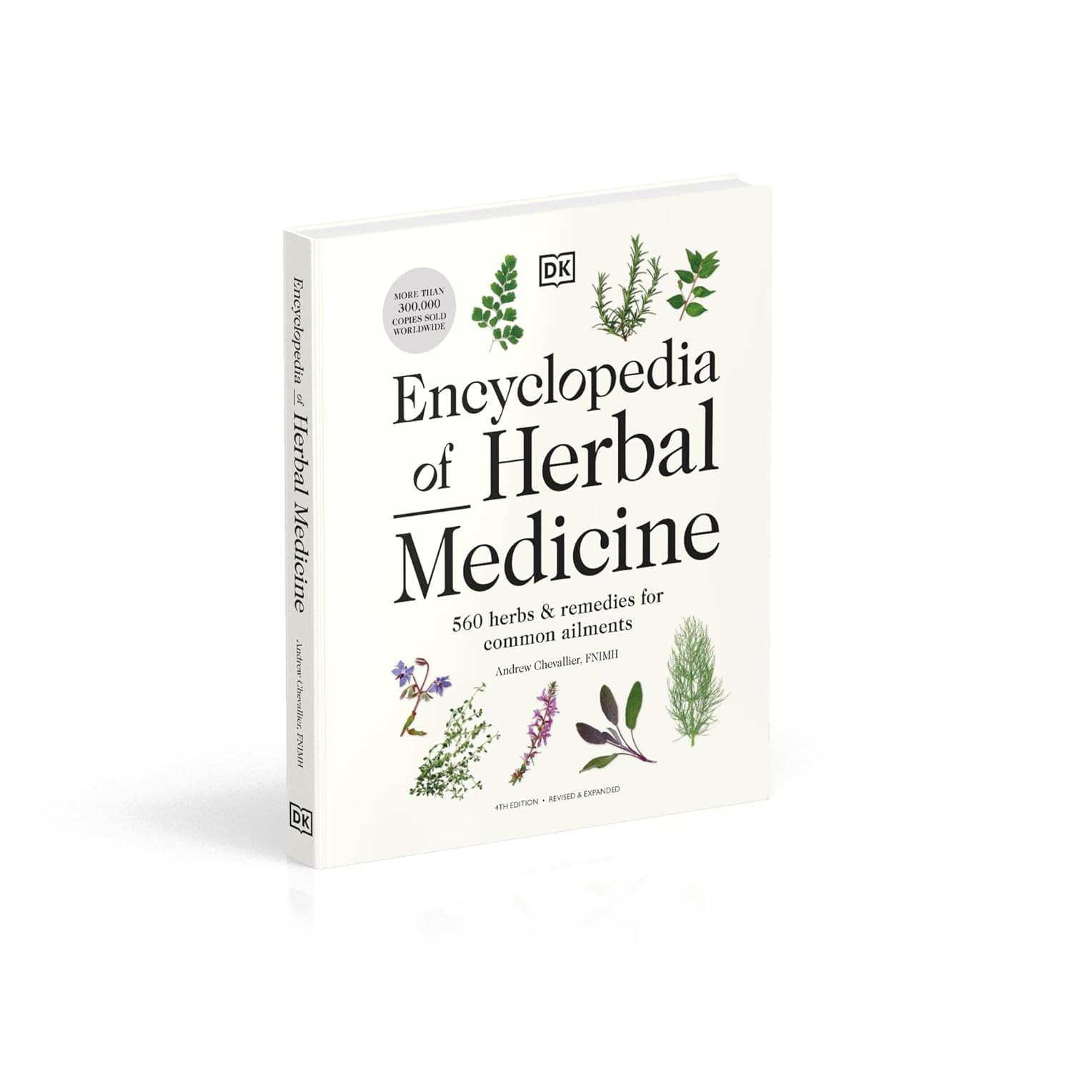 Encyclopedia of Herbal Medicine New Edition: 560 Herbs and Remedies for Common A
