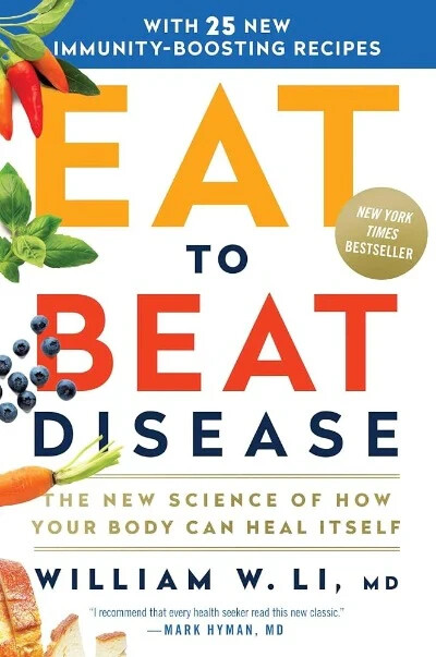 Eat to Beat Disease: The Body’s Five Defence Systems and th… by Li, Dr William