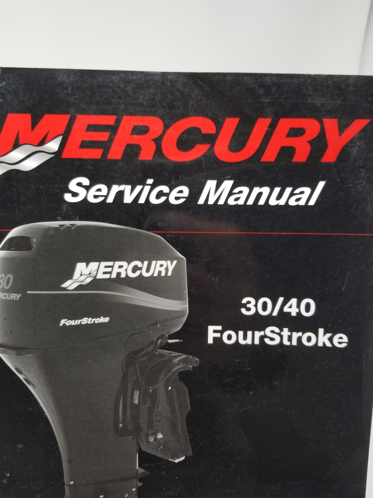MERCURY 30 40 HP FourStroke Starting Year 1999+ Serial # 0G760300 SERVICE MANUAL