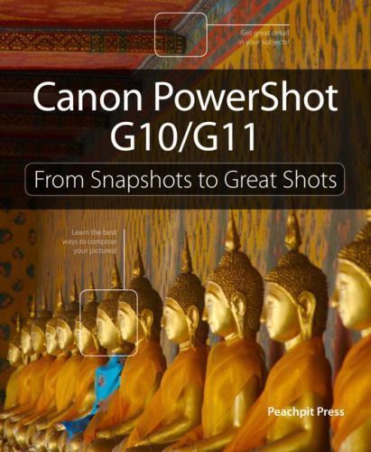 Canon Powershot G10 / G11: From Snapshot- Jeff Carlson, 9780321679512, paperback
