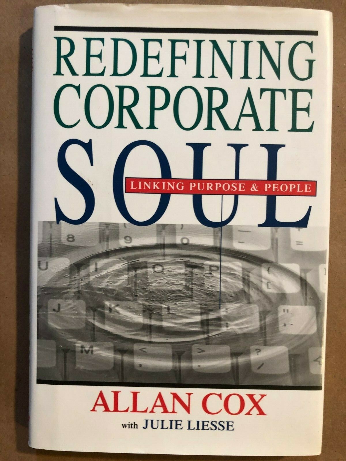 REDEFINING CORPORATE SOUL: by Allan Cox – Hardcover with Dust Jacket – SIGNED
