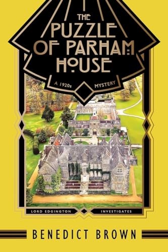 The Puzzle of Parham House: A 1920s…, Brown, Benedict
