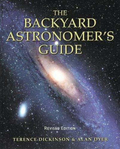 The Backyard Astronomer’s Guide – 9781552095072, hardcover, Terence Dickinson