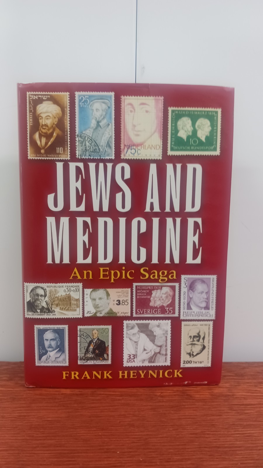 JEWS AND MEDICINE: AN EPIC SAGA By Frank Heynick – Hardcover Excellent Condition