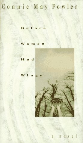 Before Women Had Wings by Fowler, Connie May