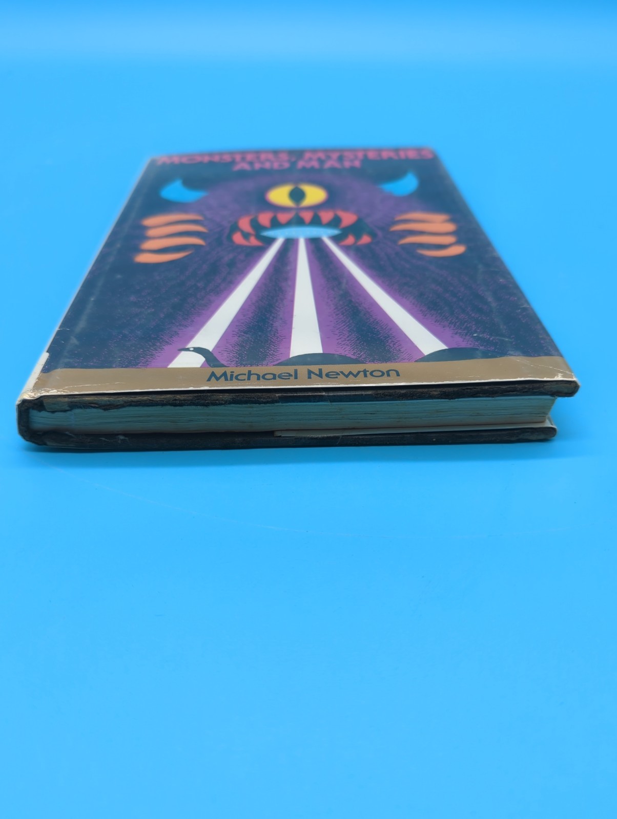 Monsters, Mysteries and Man, Hardcover Book Michael Newton