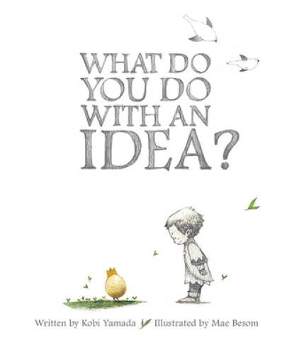 What Do You Do With an Idea? – Hardcover By Kobi Yamada – VERY GOOD