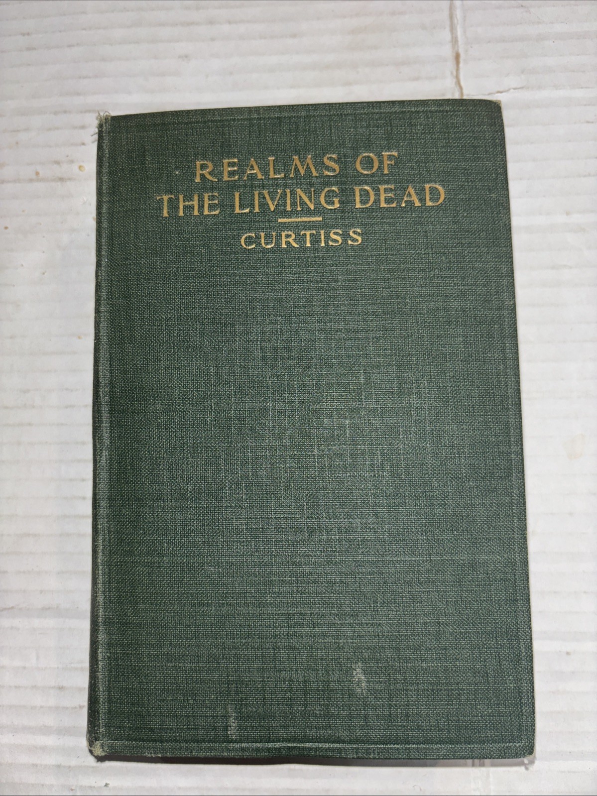 Realms of the Living Dead – Curtiss 1917 1st Printing Hardcover Mysticism Occult