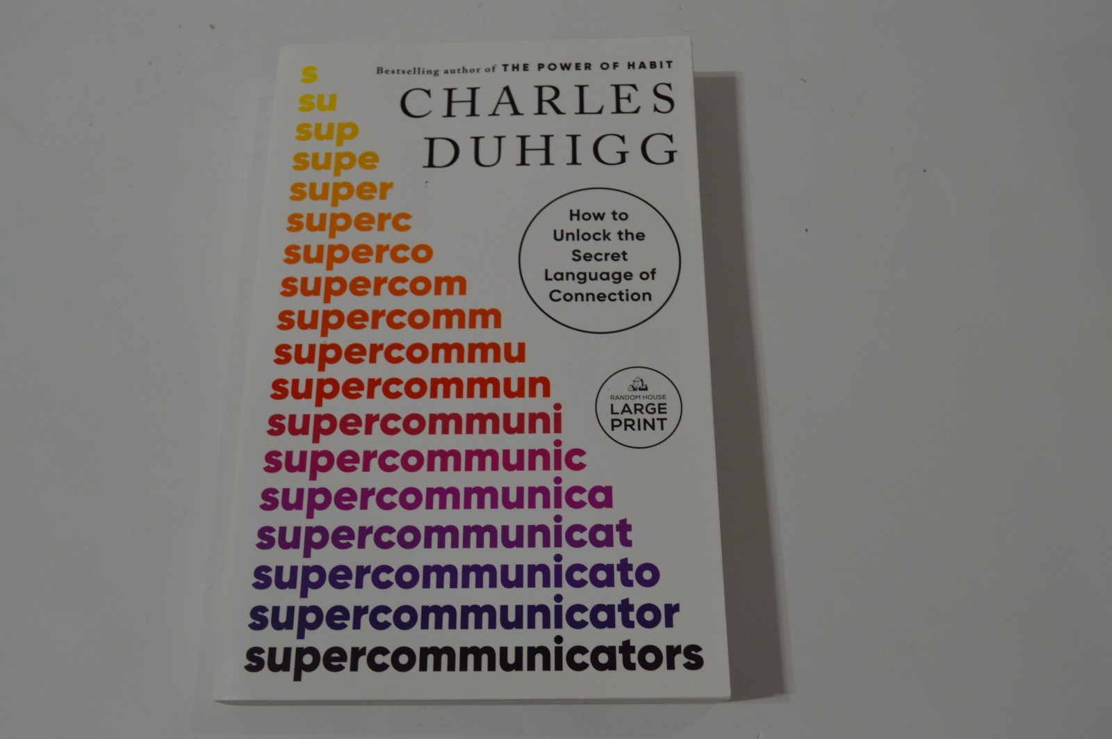 Supercommunicators : How to Unlock the Secret Language of Connection by Charles