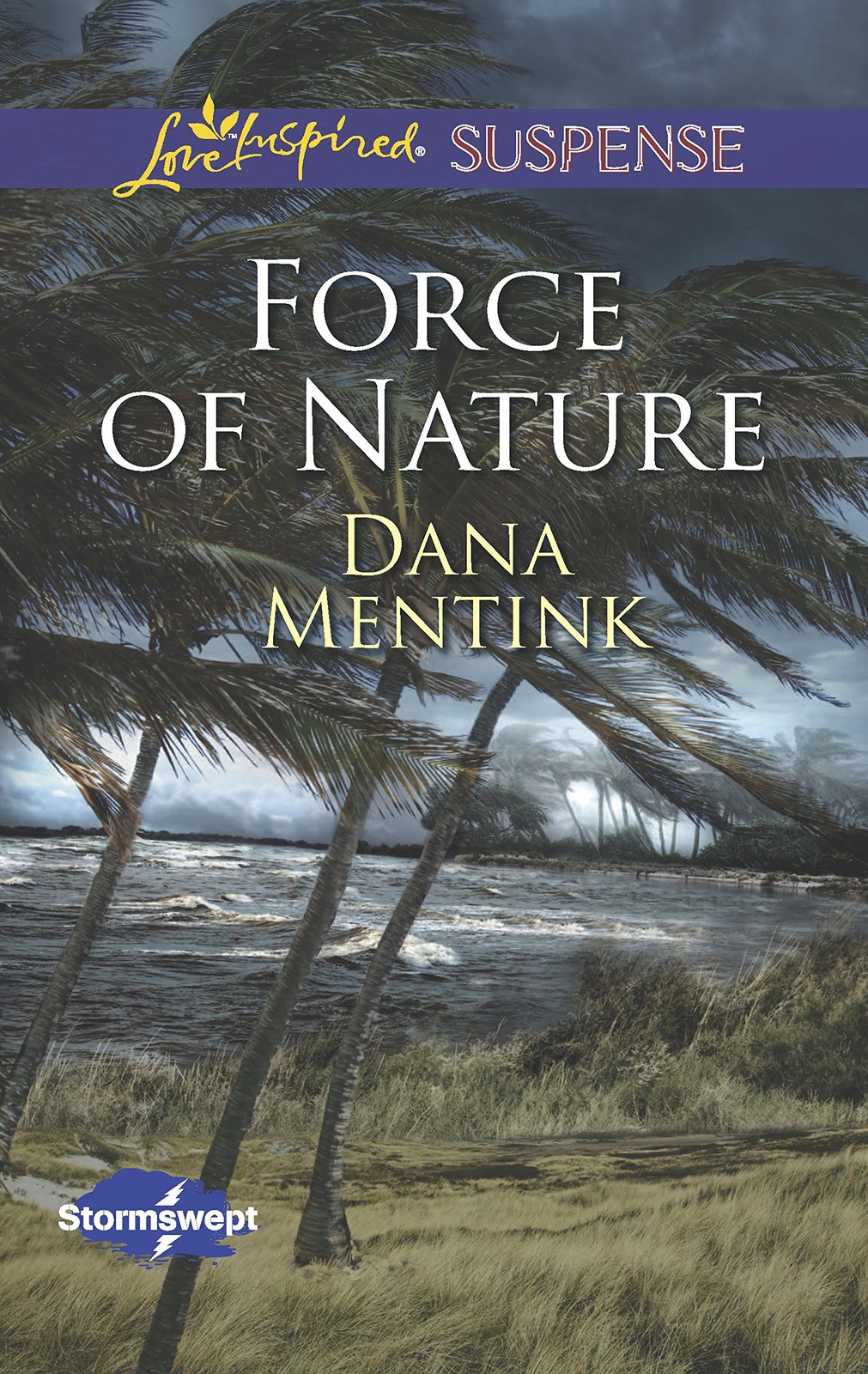 Force of Nature (Stormswept, 2) – Mentink, Dana – Good – See condition notes