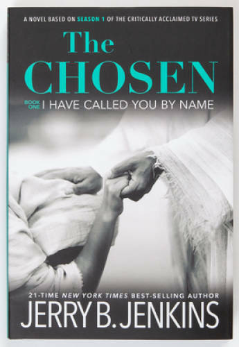 The Chosen I Have Called You by Name: A Novel Based on Season 1 of t – VERY GOOD