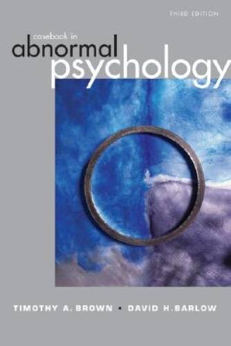 Casebook in Abnormal Psychology – Paperback By Brown, Timothy A. – GOOD