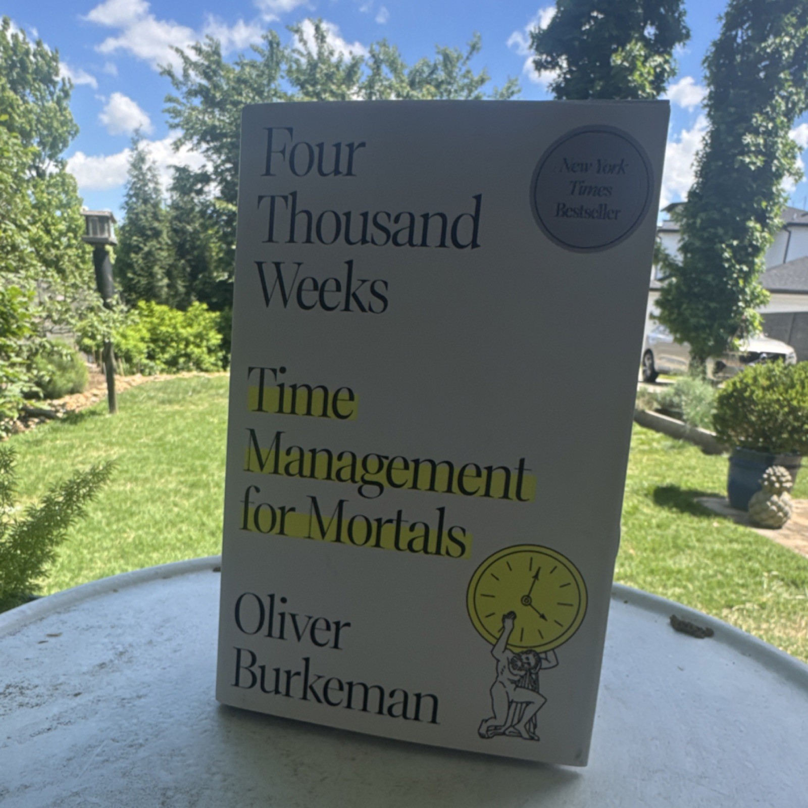 Four Thousand Weeks Oliver Burkeman Hardcover Farrar Straus Giroux 2021