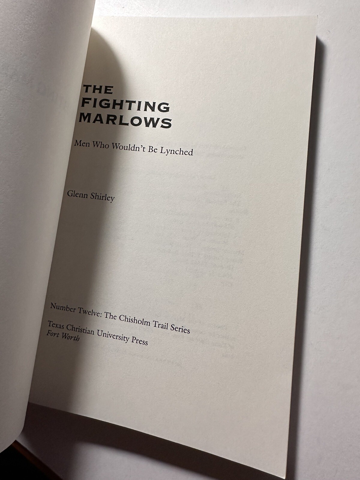 The Fighting Marlows: Men Who Wouldn’t Be Lynched, by Glenn Shirley, TCU, New