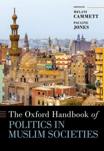 Oxford Handbooks Ser.: Oxford Handbook of Politics in Muslim Societies by…