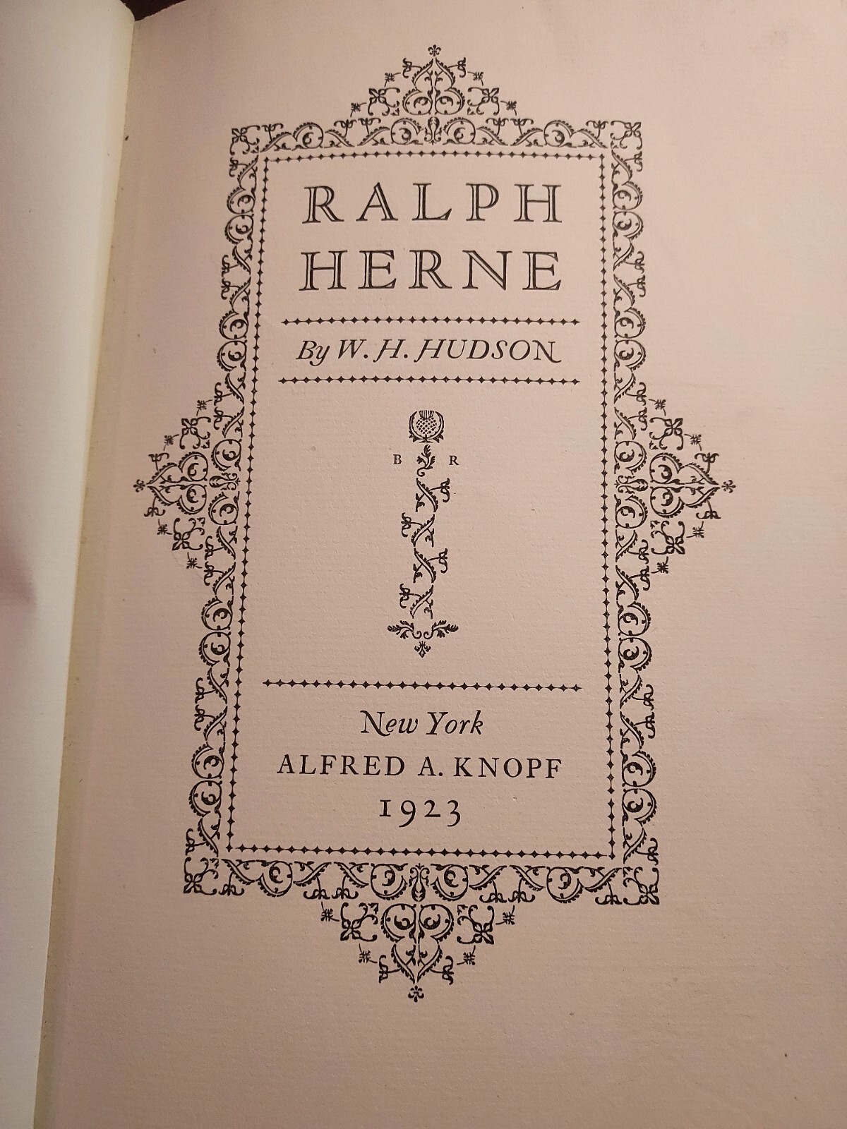 Ralph Herne by W. H. Hudson, HC 1923, Alfred A. Knopf, Ltd. Edition #457 of 950
