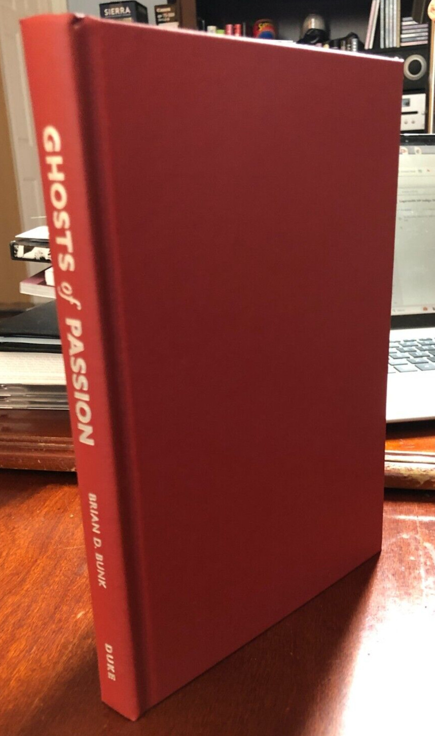 ‘Ghosts of Passion’ Brian Bunk Spanish Civil War 2007 Duke University Press HC